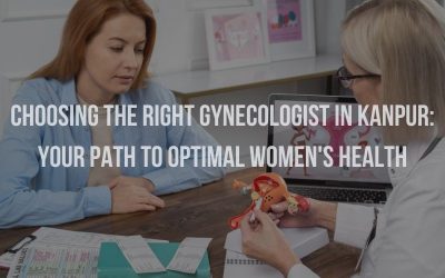 Choosing the right Gynecologist in kanpur: Your Path to Optimal Women’s Health